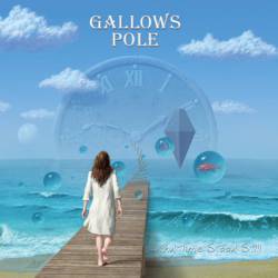 Gallows Pole (AUT) : And Time Stood Still